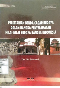 Pelestarian Benda Cagar Budaya Dalam Rangka Penyelamatan Nilai-Nilai Budaya Bangsa Indonesia