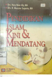 Pendidikan Islam Kini Dan Mendatang